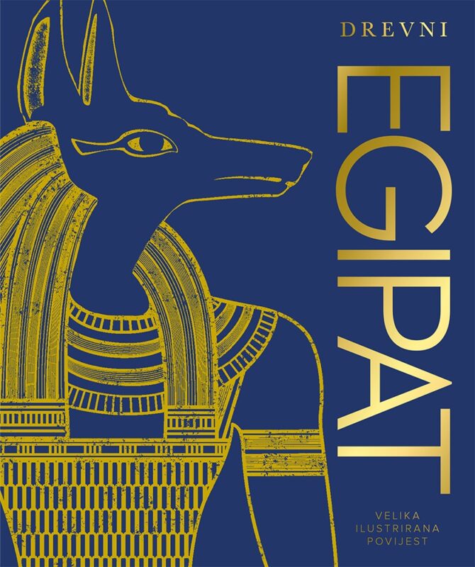 Drevni Egipat – Velika ilustrirana povijest Steven Snape