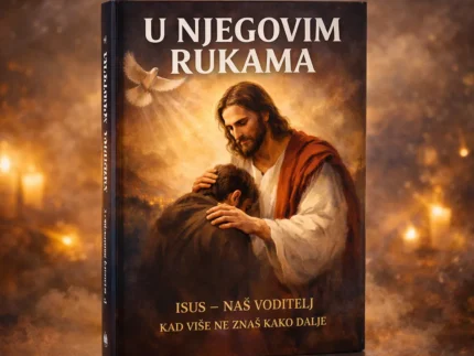 ✝️ U NJEGOVIM RUKAMA 👉Isus – naš voditelj kad više ne znaš kako dalje