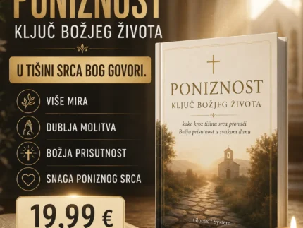 🙏PONIZNOST – KLJUČ BOŽJEG ŽIVOTA- kako kroz tišinu srca pronaći Božju prisutnost u svakom danu