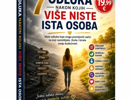 🔥🧠 7 ODLUKA NAKON KOJIH VIŠE NISTE ISTA OSOBA