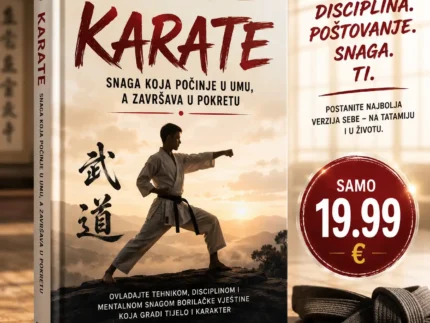 🥋 KARATE – SNAGA KOJA POČINJE U UMU, A ZAVRŠAVA U POKRETU