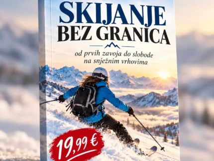 SKIJANJE BEZ GRANICA-od prvih zavoja do slobode na snježnim vrhovima